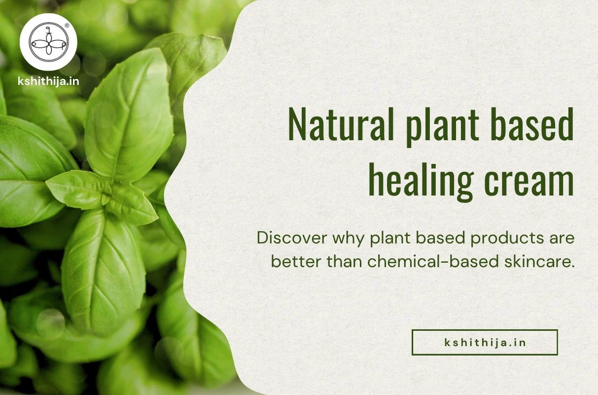 Kshithija natural healing cream plant based.