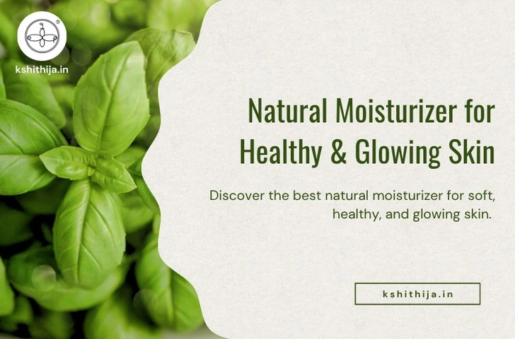 best natural moisturizer for soft, healthy, and glowing skin