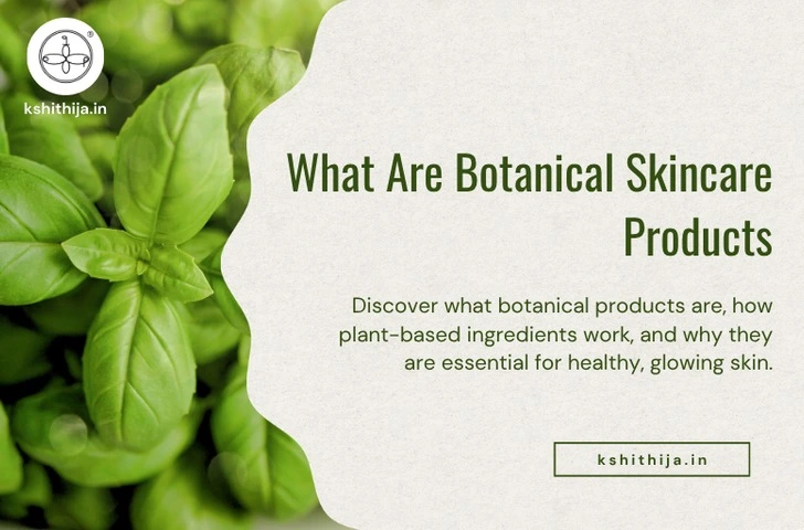 Kshithija natural botanical products for sensitive skin